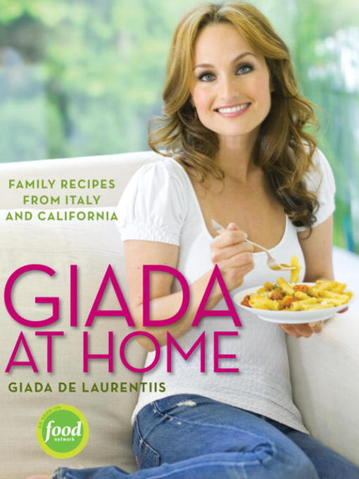 Title details for Giada at Home by Giada De Laurentiis - Available